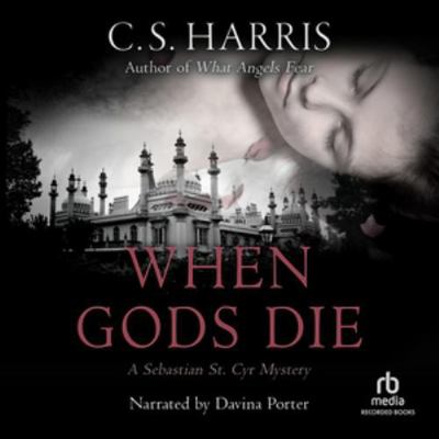 When Gods Die (The Sebastian St. Cyr Mysteries) 1664427961 Book Cover