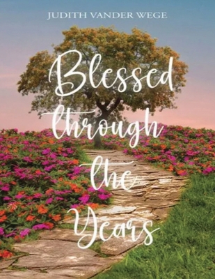 Blessed Through The Years B0CXFC6WSS Book Cover