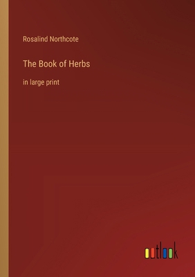The Book of Herbs: in large print 336836930X Book Cover
