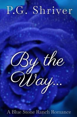 Hardcover By the Way : A Blue Stone Ranch Romance Book