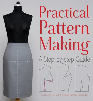 Practical Pattern Making: A Step-By-Step Guide 1770856110 Book Cover