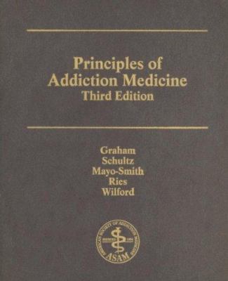 Principles of Addiction Medicine 1880425084 Book Cover