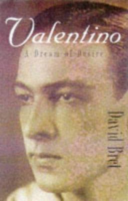 Valentino: A Dream of Desire 1861051239 Book Cover