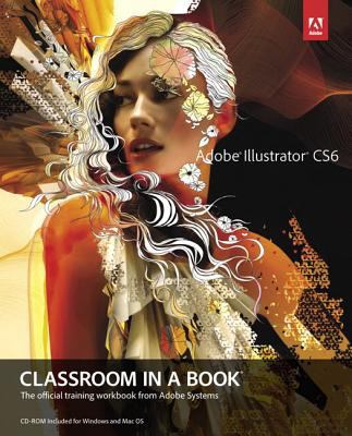Adobe Illustrator CS6 Classroom in a Book: The ... 032182248X Book Cover