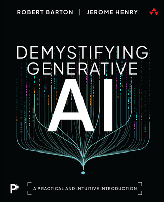 Demystifying Generative AI: A Practical and Int... 0135429412 Book Cover