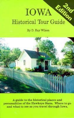 Iowa Historical Tour Guide 0916445291 Book Cover
