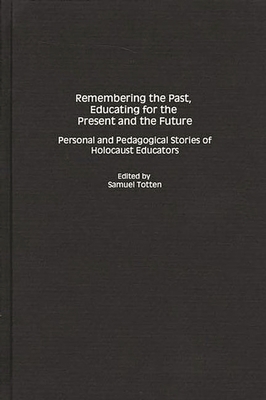 Remembering the Past, Educating for the Present... 0897897099 Book Cover