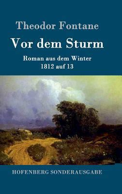 Vor dem Sturm: Roman aus dem Winter 1812 auf 13 [German] 3843053235 Book Cover