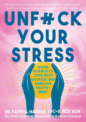 Unfuck Your Stress: Using Science to Cope with ... 1648412572 Book Cover