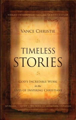 Timeless Stories: God's Incredible Work in the ... 1845505573 Book Cover