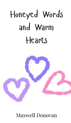 Honeyed Words and Warm Hearts 369081118X Book Cover