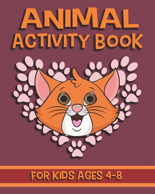 Animal Activity Book For Kids Ages 4-8: Fun Ani... 1697796273 Book Cover