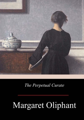 The Perpetual Curate 1974574814 Book Cover