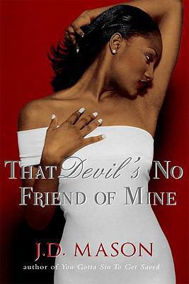 That Devil's No Friend of Mine 0312368852 Book Cover