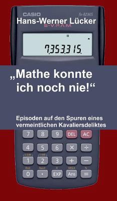 "Mathe konnte ich noch nie!": Episoden auf den ... [German] 3746926211 Book Cover