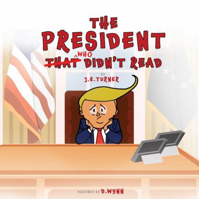 Hardcover The President Who Didn't Read Book