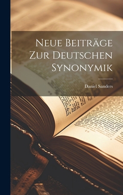 Neue Beiträge zur Deutschen Synonymik [German] 1019982918 Book Cover