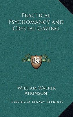 Practical Psychomancy and Crystal Gazing 1169045790 Book Cover