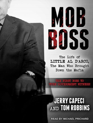 Mob Boss: The Life of Little Al d'Arco, the Man... 1452647542 Book Cover