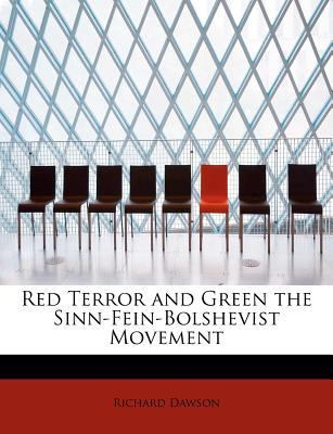 Red Terror and Green the Sinn-Fein-Bolshevist M... 1115100696 Book Cover