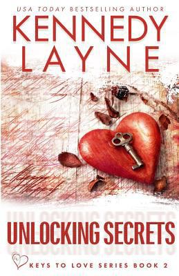 Unlocking Secrets (Keys to Love Series, Book Two) 1943420424 Book Cover