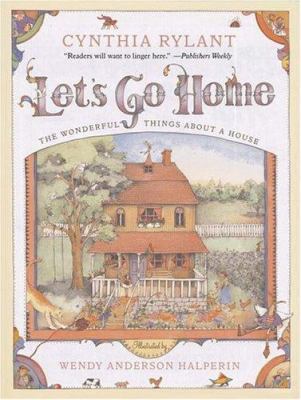 Let's Go Home: The Wonderful Things about a House 1416908390 Book Cover