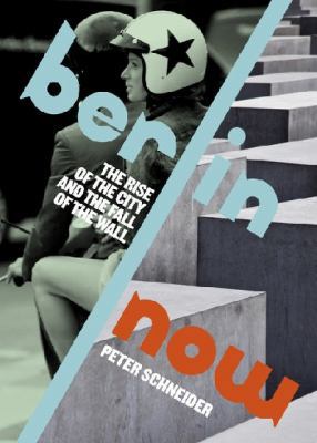 Berlin Now: The Rise of the City and the Fall o... 0241006139 Book Cover