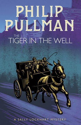 The Tiger in the Well (A Sally Lockhart Mystery) 1407191071 Book Cover