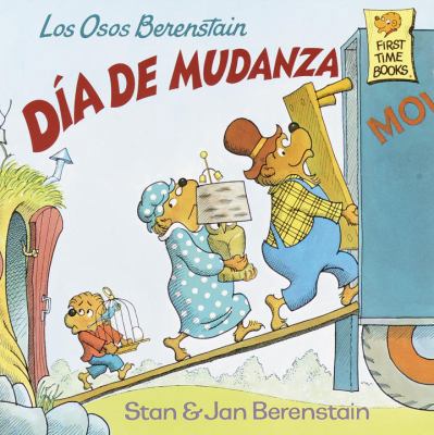 Los Osos Berenstain Dia de Mudanza = The Berens... [Spanish] 0679854304 Book Cover