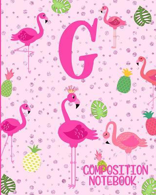 Composition Notebook G: Pink Flamingo Initial G... 1073072002 Book Cover