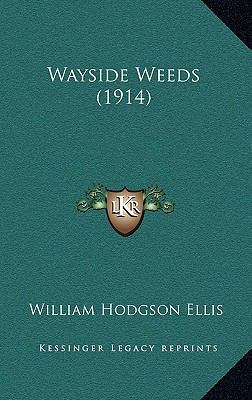 Wayside Weeds (1914) 1168960460 Book Cover