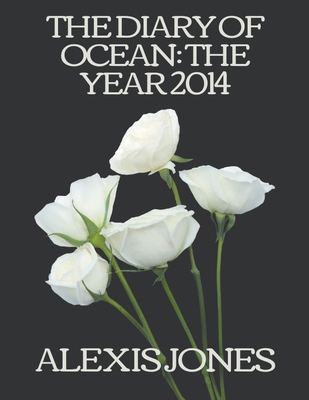 The Diary Of Ocean: The Year 2014 B0CSMMJT4Z Book Cover