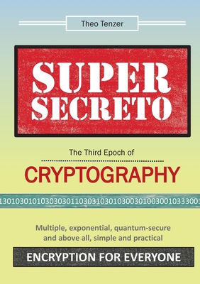 Super Secreto - The Third Epoch of Cryptography... 3755761173 Book Cover