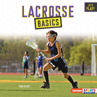 Lacrosse Basics B0H5G55SVK Book Cover