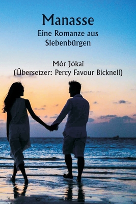 Manasse: Eine Romanze aus Siebenbürgen [German] 9359258059 Book Cover