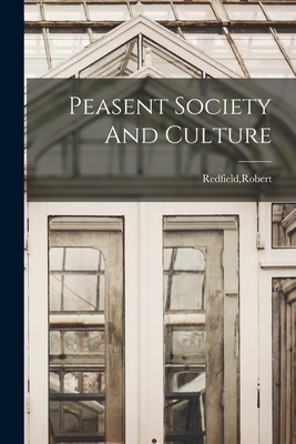 Peasent Society And Culture 1016615701 Book Cover