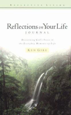 Reflections on Your Life: Journal: Discerning G... 1564767256 Book Cover