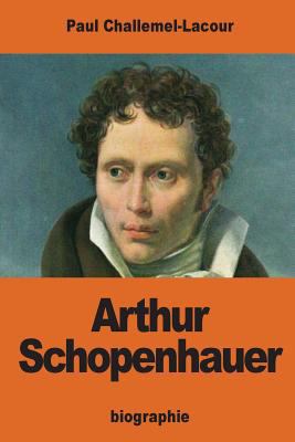 Arthur Schopenhauer [French] 1540620190 Book Cover