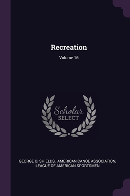 Recreation; Volume 16 1378485130 Book Cover