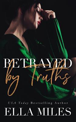 Betrayed by Truths 1095560581 Book Cover