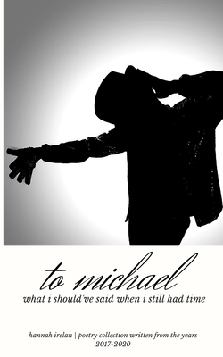 to michael: what i should've said when i still ... B08R7ZKFCD Book Cover