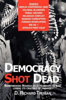 Democracy Shot Dead 0595406238 Book Cover