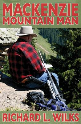 The Mackenzie Mountain Man 1419682466 Book Cover