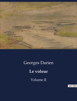 Le voleur: Les tribulations d'un jeune homme fa... [French] B0CLTPRBS9 Book Cover