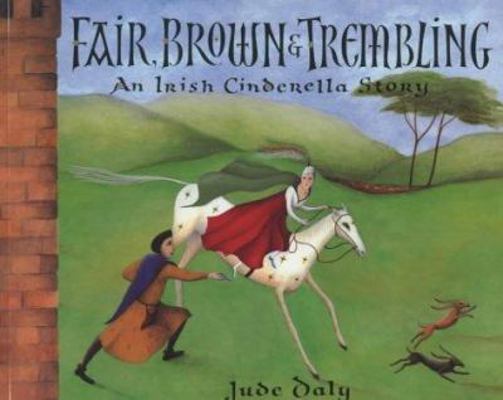 Fair, Brown and Trembling : An Irish Cinderella... 071121462X Book Cover