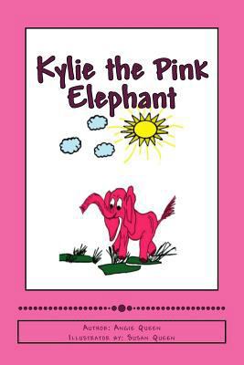 Kylie the Pink Elephant 1497467691 Book Cover