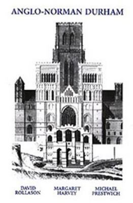 Anglo-Norman Durham 1093-1193 0851156541 Book Cover