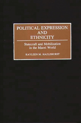 Political Expression and Ethnicity: Statecraft ... 0275944581 Book Cover