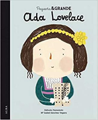 Pequeña & Grande Ada Lovelace [Spanish] 8490653542 Book Cover