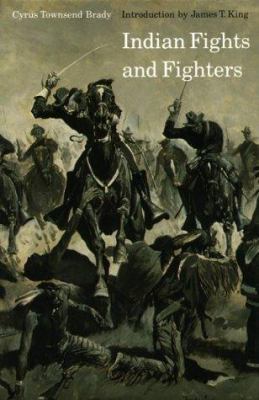 Indian Fights and Fighters 0803257430 Book Cover